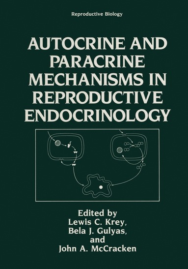 bokomslag Autocrine and Paracrine Mechanisms in Reproductive Endocrinology