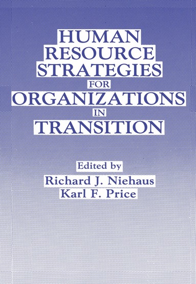 R.J. Niehaus, K.F. Price - Human Resource Strategies for Organizations in Transition, Häftad