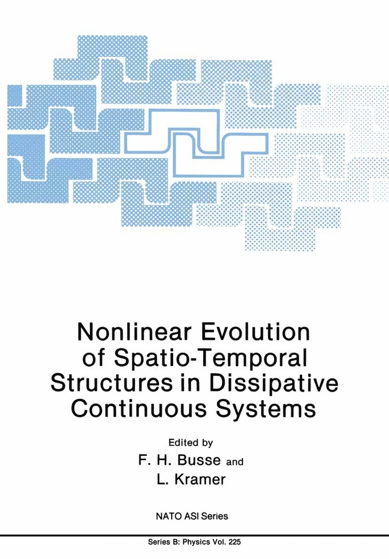 F.H. Busse, L. Kramer, F. H. Busse - Nonlinear Evolution of Spatio-Temporal Structures in Dissipative Continuous Systems, Häftad