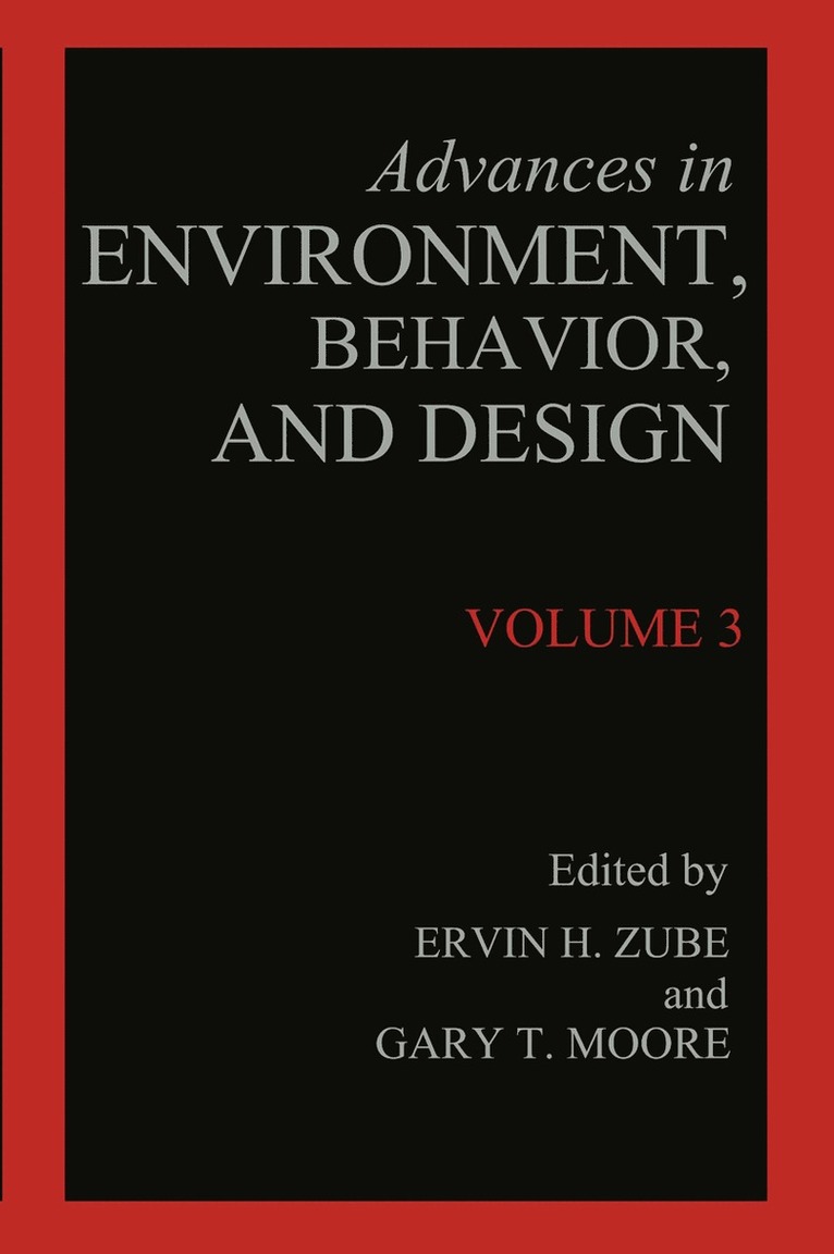 Erwin H. Zube, Gary T. Moore, Erwin H. Zube, Gary T. Moore - Advances in Environment, Behavior, and Design, Häftad