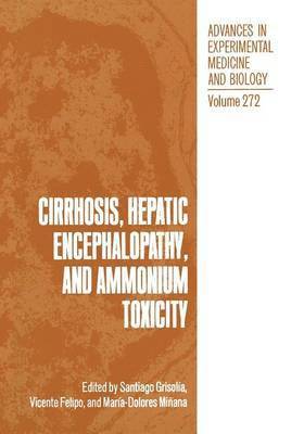 Santiago Grisolía, Vicente Felipo, Maria-Dolores Miñana - Cirrhosis, Hepatic Encephalopathy, and Ammonium Toxicity, Häftad