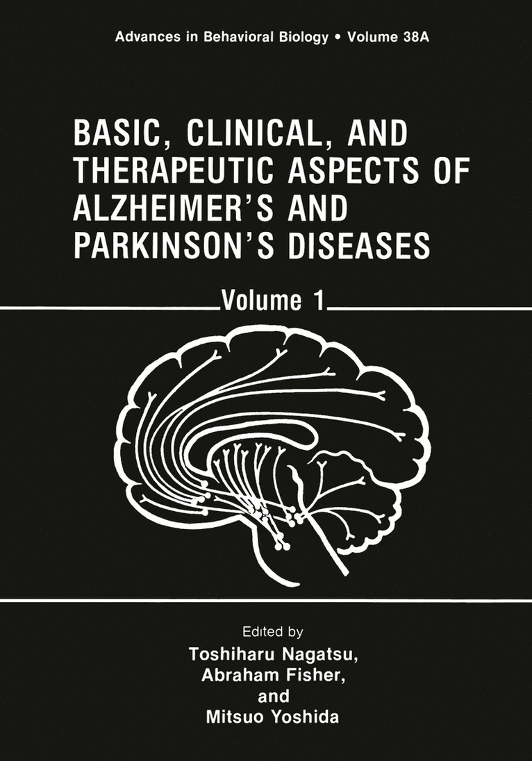 Toshiharu Nagatsu, Abraham Fisher, Mitsuo Yoshida - Basic, Clinical, and Therapeutic Aspects of Alzheimer’s and Parkinson’s Diseases, Häftad