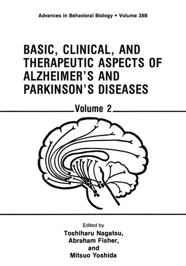 Toshiharu Nagatsu, Abraham Fisher, Mitsuo Yoshida - Basic, Clinical, and Therapeutic Aspects of Alzheimer’s and Parkinson’s Diseases, Häftad