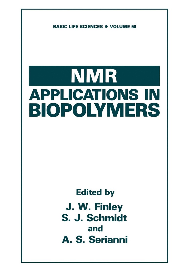John W. Finley, Siegfried J. Schmidt, A.S. Serianni, John W. Finley, Siegfried J. Schmidt, A. S. Serianni - NMR Applications in Biopolymers, Häftad