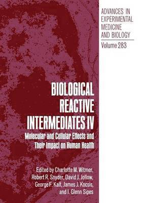 Biological Reactive Intermediates IV 1
