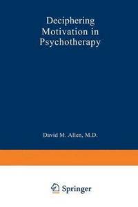 bokomslag Deciphering Motivation in Psychotherapy