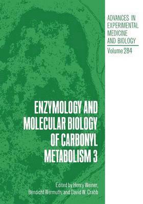 David W. Crabb, Henry Weiner, Bendicht Wermuth - Enzymology and Molecular Biology of Carbonyl Metabolism 3, Häftad