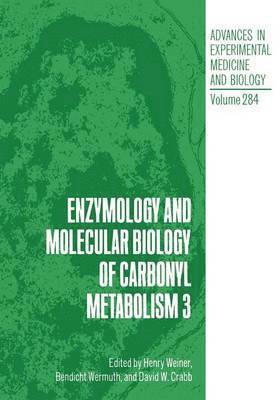 Enzymology and Molecular Biology of Carbonyl Metabolism 3 1