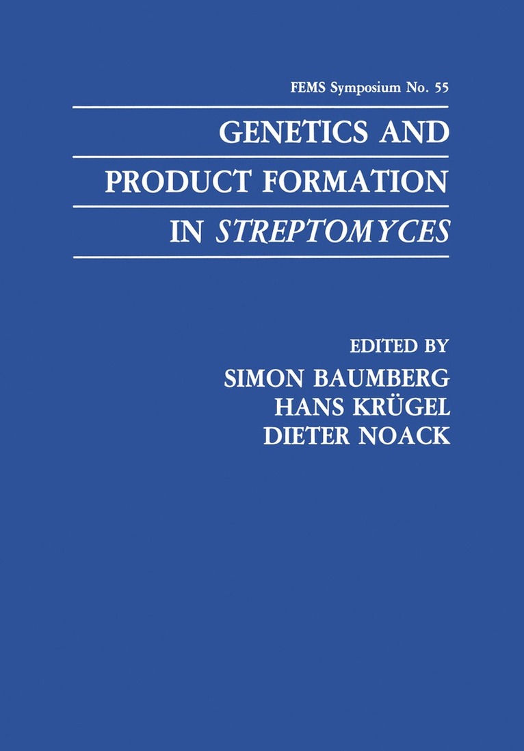 Genetics and Product Formation in Streptomyces 1