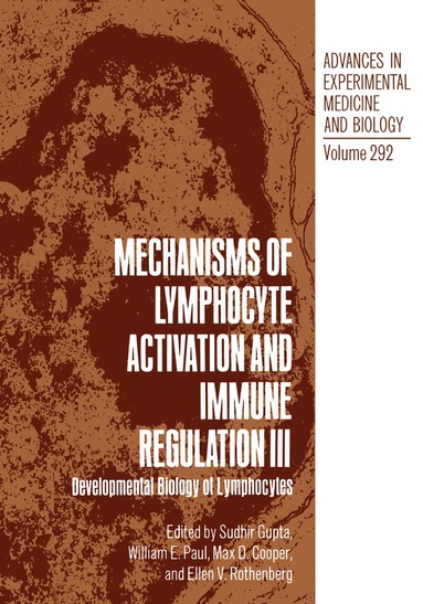 Sudhir Gupta, William E. Paul, Max D. Cooper, Ellen V. Rothenberg - Mechanisms of Lymphocyte Activation and Immune Regulation III, Häftad