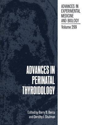 Advances in Perinatal Thyroidology