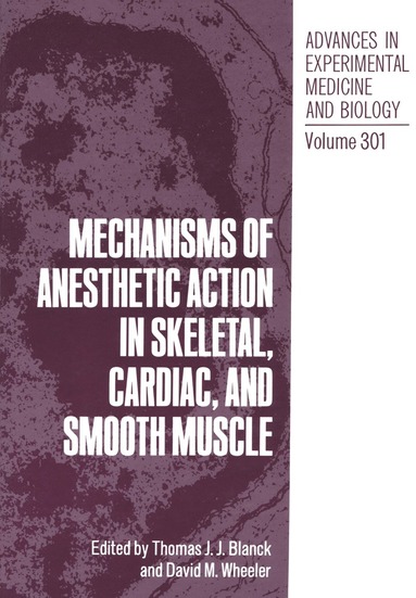 bokomslag Mechanisms of Anesthetic Action in Skeletal, Cardiac, and Smooth Muscle