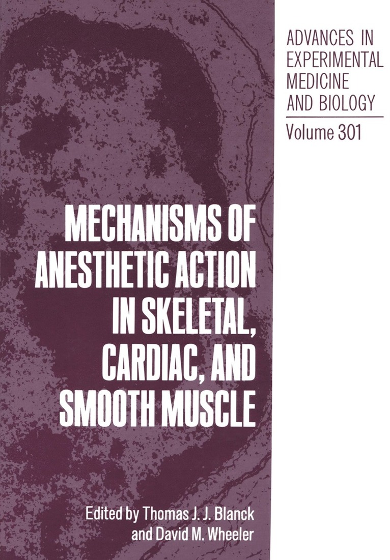 Mechanisms of Anesthetic Action in Skeletal, Cardiac, and Smooth Muscle 1