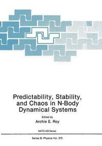 bokomslag Predictability, Stability, and Chaos in N-Body Dynamical Systems