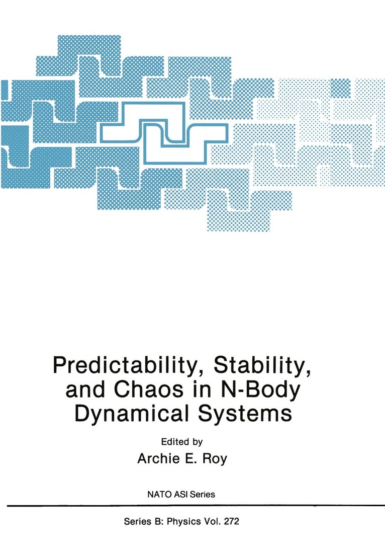 Archie E. Roy, Archie E. Roy - Predictability, Stability, and Chaos in N-Body Dynamical Systems, Häftad