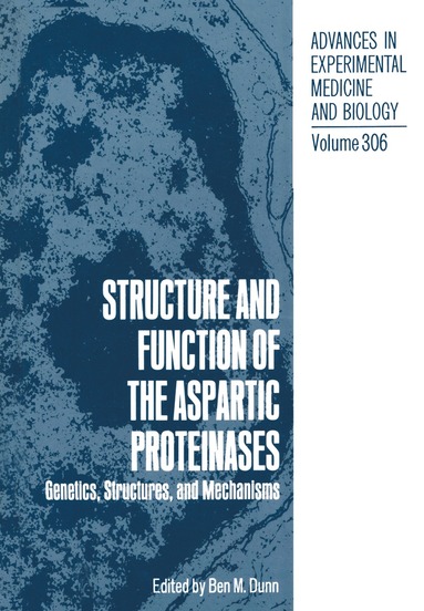 Ben M. Dunn - Structure and Function of the Aspartic Proteinases, Häftad