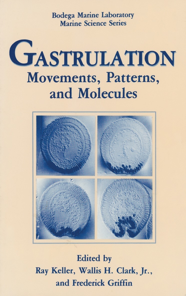 Ray Keller, Wallis H. Clark Jr., Frederick Griffin, Wallis H. Clark Jr - Gastrulation, Häftad