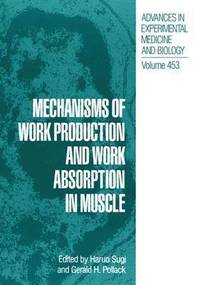 bokomslag Mechanisms of Work Production and Work Absorption in Muscle