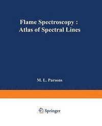 bokomslag Flame Spectroscopy: Atlas of Spectral Lines