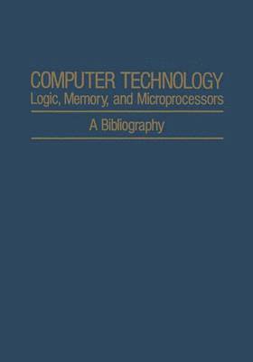 Computer Technology: Logic, Memory, and Microprocessors 1