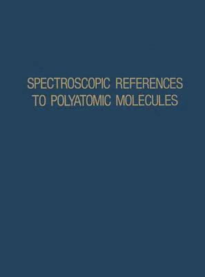 Spectroscopic References to Polyatomic Molecules 1