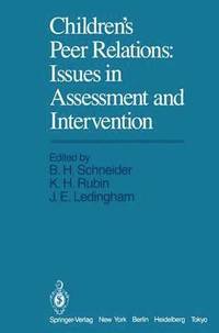 bokomslag Children's Peer Relations: Issues in Assessment and Intervention