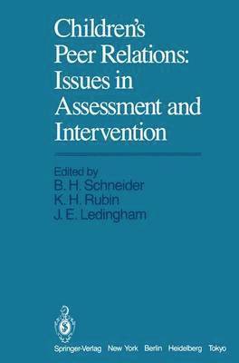 Childrens Peer Relations: Issues in Assessment and Intervention 1