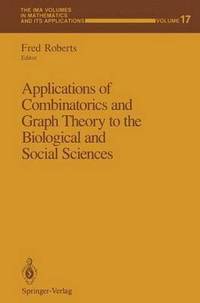 bokomslag Applications of Combinatorics and Graph Theory to the Biological and Social Sciences