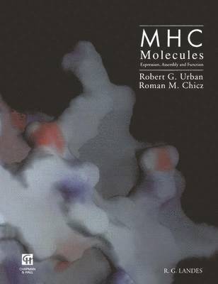MHC Molecules: Expression, Assembly and Function 1