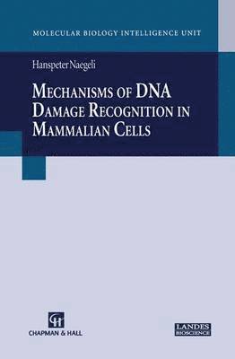 bokomslag Mechanisms of DNA Damage Recognition in Mammalian Cells