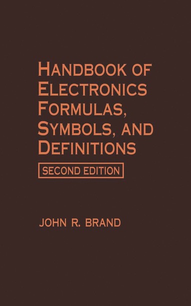 bokomslag Handbook of Electronics Formulas, Symbols, and Definitions