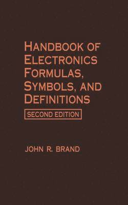 Handbook of Electronics Formulas, Symbols, and Definitions 1