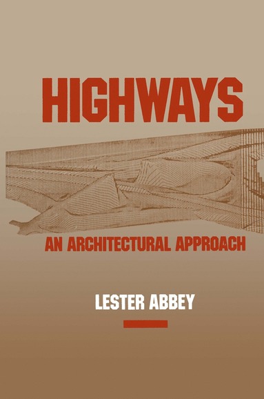 bokomslag Highways: An Architectural Approach