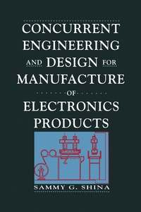 bokomslag Concurrent Engineering and Design for Manufacture of Electronics Products