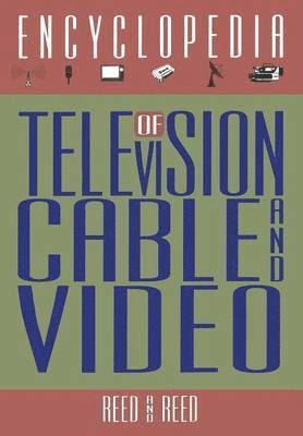 bokomslag The Encyclopedia of Television, Cable, and Video