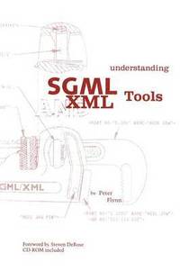 bokomslag Understanding SGML and XML Tools