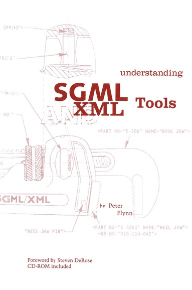 Peter Flynn - Understanding SGML and XML Tools, Häftad