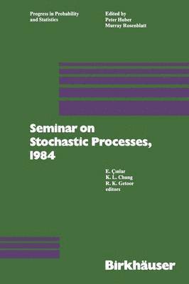 Cinlar, Chung, Getoor - Seminar on Stochastic Processes, 1984, Häftad