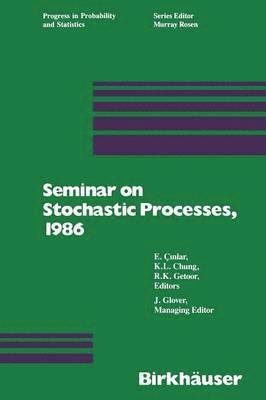 Seminar on Stochastic Processes, 1986 1