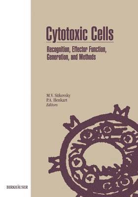 Cytotoxic Cells: Recognition, Effector Function, Generation, and Methods 1