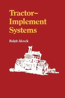 Ralph Alcock - Tractor-Implement Systems, Häftad
