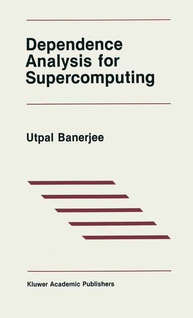 Utpal Banerjee - Dependence Analysis for Supercomputing, Häftad