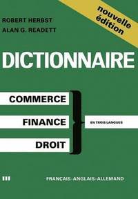 bokomslag Dictionary of Commercial, Financial and Legal Terms / Dictionnaire des Termes Commerciaux, Financiers et Juridiques / Wrterbuch der Handels-, Finanz- und Rechtssprache