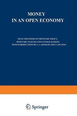 M.W. Holtrop, M. W. Holtrop - Money in an Open Economy, Häftad