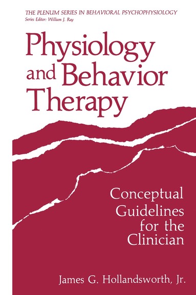 James G. Hollandsworth Jr. - Physiology and Behavior Therapy, Häftad