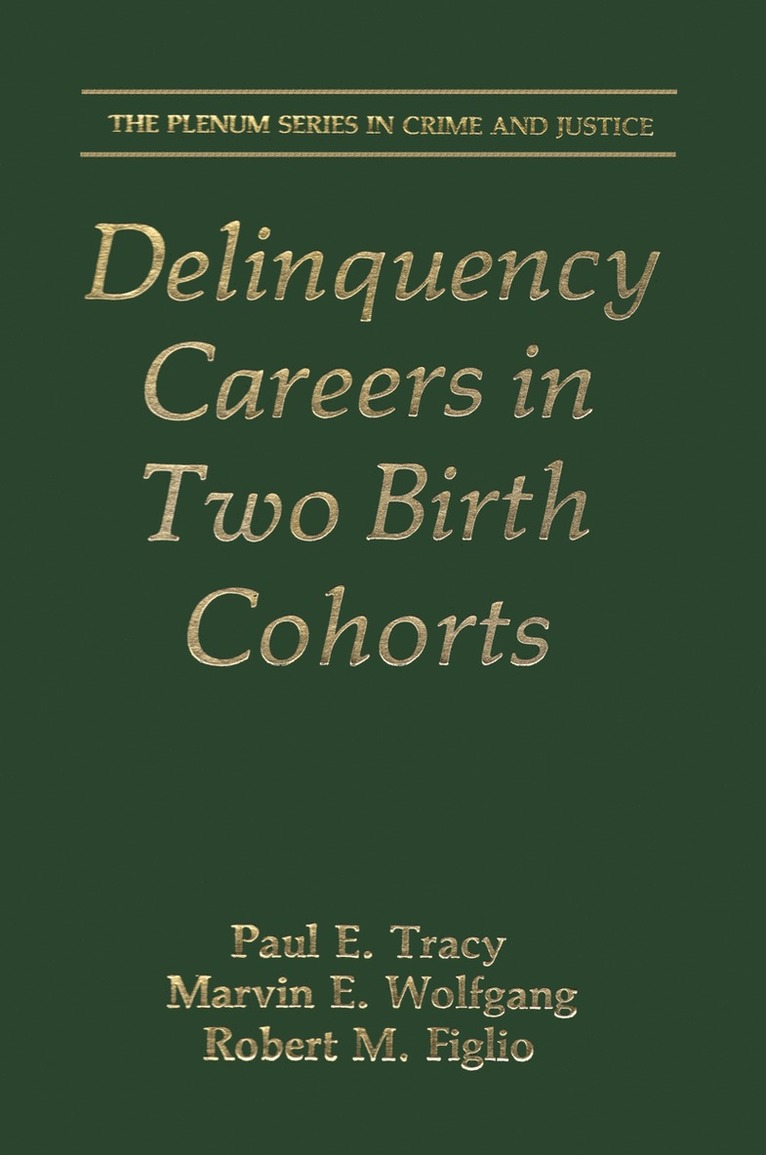 Paul E. Tracy, Marvin E. Wolfgang, Robert M. Figlio - Delinquency Careers in Two Birth Cohorts, Häftad