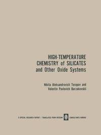 bokomslag High-Temperature Chemistry of Silicates and Other Oxide Systems / Vysokotemperaturnaya Khimiya Silikatnykh I Drugikh Okisnykh Sistem / Bicootemepatpha Xm Cathix 