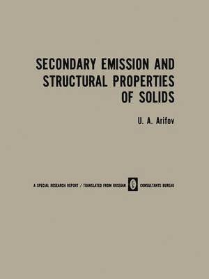 bokomslag Secondary Emission and Structural Properties of Solids