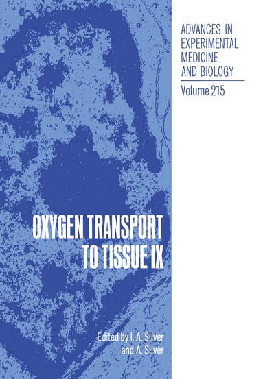 Haim I. Bicher, Duane F. Bruley - Oxygen Transport to Tissue IX, Häftad