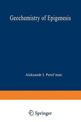 A.I. Perelʹman, A.I. Perel'man, A. I. Perel Man - Geochemistry of Epigenesis, Häftad